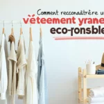 Comment reconnaître un vêtement vraiment éco-responsable ?